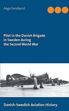 portada Pilot in the Danish Brigade in Sweden During the Second World War: Danish-Swedish Aviation History 