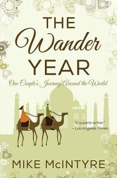 portada The Wander Year: One Couple's Journey Around the World (in English)