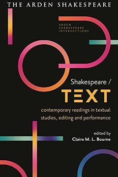 portada Shakespeare / Text: Contemporary Readings in Textual Studies, Editing and Performance