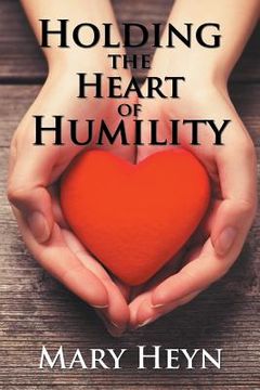 portada Holding the Heart of Humility