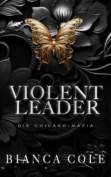 portada Violent Leader: Eine Dunkle Mafia Romance (en Alemán)