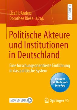 portada Politische Akteure und Institutionen in Deutschland: Eine Forschungsorientierte Einführung in das Politische System (in German)