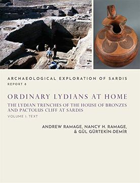 portada Ordinary Lydians at Home: The Lydian Trenches of the House of Bronzes and Pactolus Cliff at Sardis (Archaeological Exploration of Sardis Reports) (en Inglés)