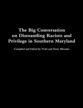 portada The Big Conversation on Dismantling Racism and Privilege (en Inglés)