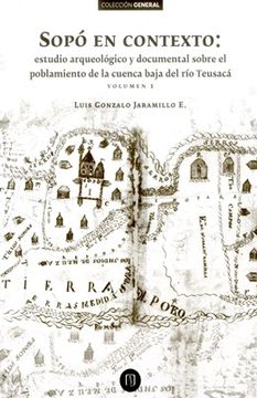 portada Sopo en Contexto Estudio Aqueologico y Documental Sobre el Poblamiento de la Cuenca Baja del rio Teusaca 1 (in Spanish)