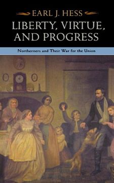 portada Liberty, Virtue, and Progress: Northerners and Their war for the Union 
