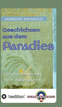 portada Geschichten aus dem Paradies: Für Alle, die Damals Nicht Dabei Waren (en Alemán)
