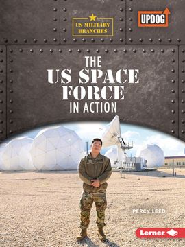 portada The Us Space Force in Action (en Inglés)