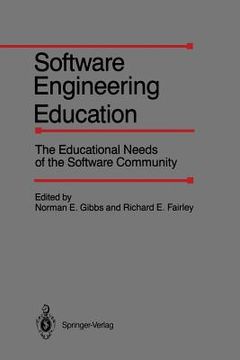 portada Software Engineering Education: The Educational Needs of the Software Community (en Inglés)