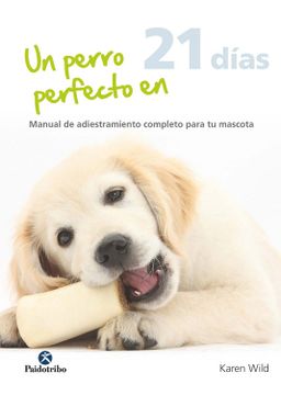 portada Un Perro Perfecto en 21 Días (in Spanish)