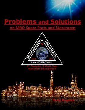 portada Problems and Solutions on MRO Spare Parts and Storeroom: 6th Discipline on World Class Maintenance, The 12 Disciplines (en Inglés)