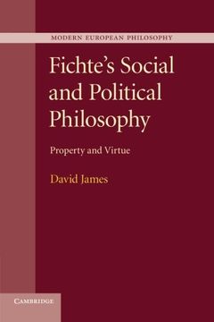 portada Fichte's Social and Political Philosophy: Property and Virtue (Modern European Philosophy) (en Inglés)