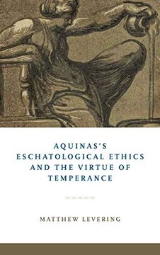 portada Aquinas's Eschatological Ethics and the Virtue of Temperance (en Inglés)