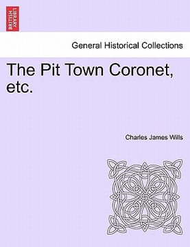 portada the pit town coronet, etc. (en Inglés)