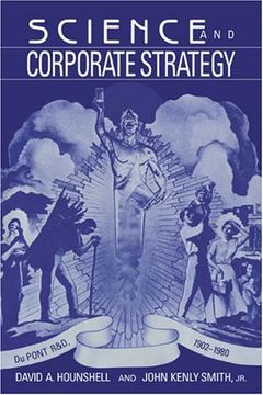 portada Science and Corporate Strategy: Du Pont r and d, 1902 1980 (Studies in Economic History and Policy: Usa in the Twentieth Century) (en Inglés)