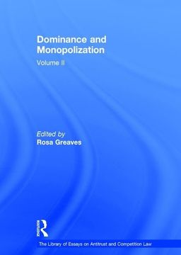 portada Dominance and Monopolization: Volume ii (The Library of Essays on Antitrust and Competition Law)