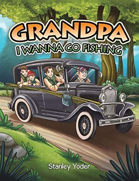 portada Grandpa, i Wanna go Fishing (en Inglés)