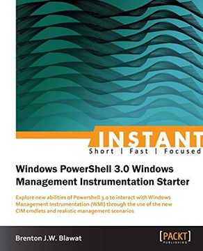 portada Instant Windows Powershell 3. 0 Windows Management Instrumentation Starter (en Inglés)