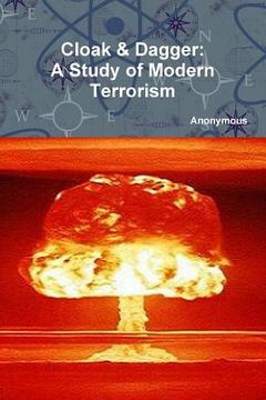 portada Cloak & Dagger: A Study of Modern Terrorism (en Inglés)