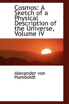 portada cosmos: a sketch of a physical description of the universe, volume iv