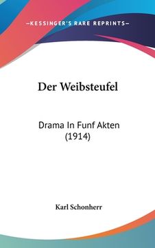 portada Der Weibsteufel: Drama In Funf Akten (1914) (in German)