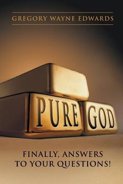 portada Pure God: Finally, Answers to Your Questions! (en Inglés)