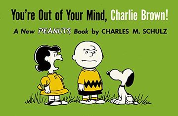 portada You're out of Your Mind, Charlie Brown! A new Peanuts Book 