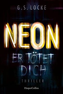 portada Neon - er Tötet Dich: Thriller (en Alemán)