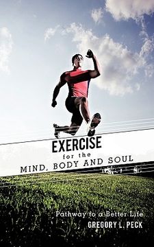 portada exercise for the mind, body and soul: pathway to a better life (in English)