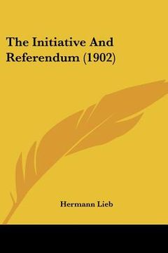 portada the initiative and referendum (1902) (en Inglés)