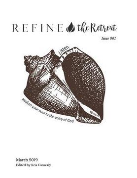 portada Refine The Retreat, Issue 001: Listen: Awaken Your Soul To The Voice Of God (en Inglés)