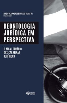 portada Deontologia Jurídica: O atual cenário das carreiras jurídicas (en Portugués)