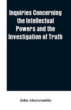 portada Inquiries concerning the intellectual powers and the investigation of truth