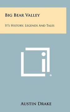 portada big bear valley: it's history, legends and tales (en Inglés)