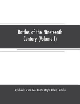 portada Battles of the nineteenth century (Volume I) (en Inglés)