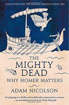 portada The Mighty Dead: Why Homer Matters