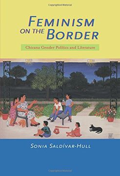 portada Feminism on the Border: Chicana Gender Politics and Literature (en Inglés)
