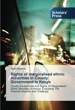 portada Rights of Marginalised Ethnic Minorities in County Government in Kenya: County Government and Rights of Marginalised Ethnic Minorities in Kenya: Evaluating the Potential Benefits and Challenge