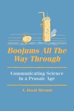 portada Boojums all the way Through: Communicating Science in a Prosaic age (en Inglés)