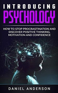 portada Introducing Psychology: How to Stop Procrastination and Discover Positive Thinking, Motivation and Confidence (4) (Mastery Emotional Intelligence and Soft Skills) (en Inglés)