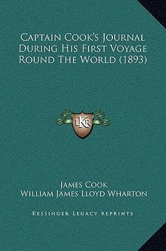 portada captain cook's journal during his first voyage round the world (1893) (in English)