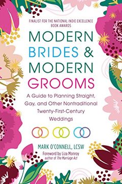 portada Modern Brides & Modern Grooms: A Guide to Planning Straight, Gay, and Other Nontraditional Twenty-First-Century Weddings