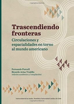 portada Trascendiendo Fronteras: Circulaciones y Espacialidades en Torno al Mundo Americano (in Spanish)
