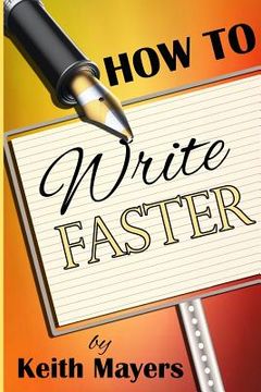 portada How To Write Faster: Write Faster Write Smarter (en Inglés)