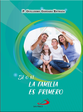 portada SI O SI LA FAMILIA ES LO PRIMERO (in Spanish)