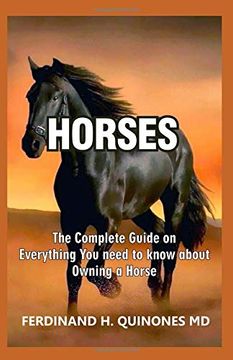 portada Horses: The Complete Guide on Everything you Need to Know About Owning a Horse (en Inglés)