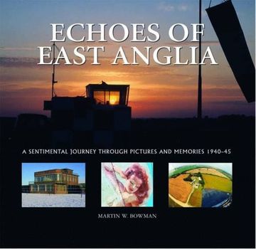 portada Echoes of East Anglia: The Lost Wartime Airfields of Norfolk and Suffolk