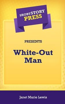 portada Short Story Press Presents White-Out Man (in English)