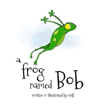 portada A Frog named Bob (in English)