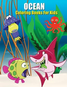 portada Ocean Coloring Books For Kids: Kids Ocean Coloring Book, Life Under the Sea, Fun Animals to Color for Early Childhood Learning (100 Pages)